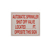 SIGN#7 | RAVEN SIGN#7 Warning. AUTOMATIC SPRINKLER SHUT OFF VALVE LOCATED_FT. OPPOSITE THIS SIGN | Everflow